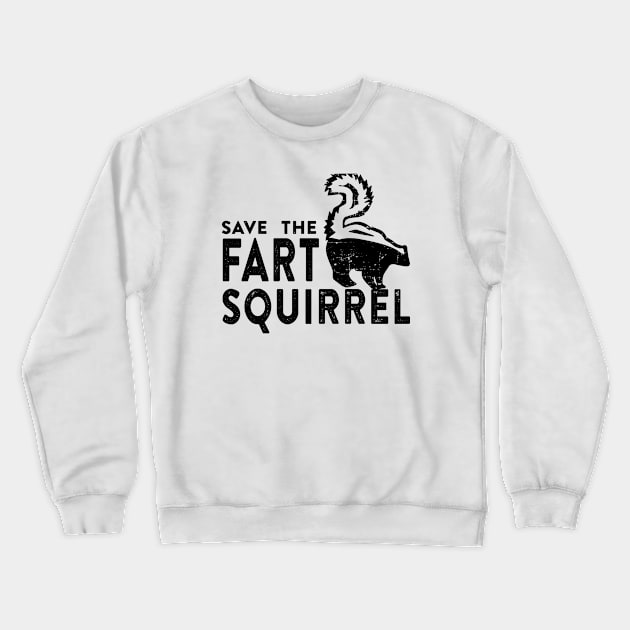 Save the Fart Squirrel Crewneck Sweatshirt by cogwurx